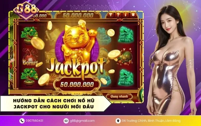 no-hu-jackpot-g88-cach-choi-bat-nhip-va-kinh-nghiem-quan-ly-vong-quay-3404